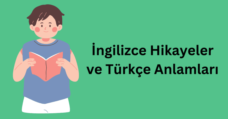 İngilizce Hikayeler ve Türkçe Anlamları