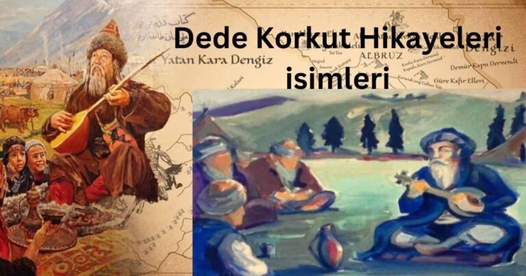 Dede Korkut Hikayeleri Isimleri