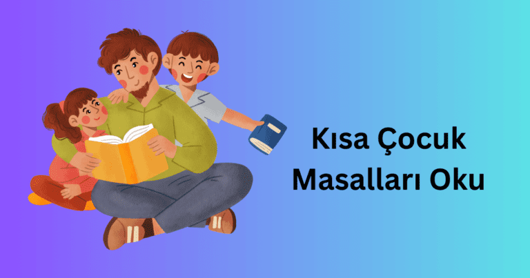 Kısa Çocuk Masalları Oku