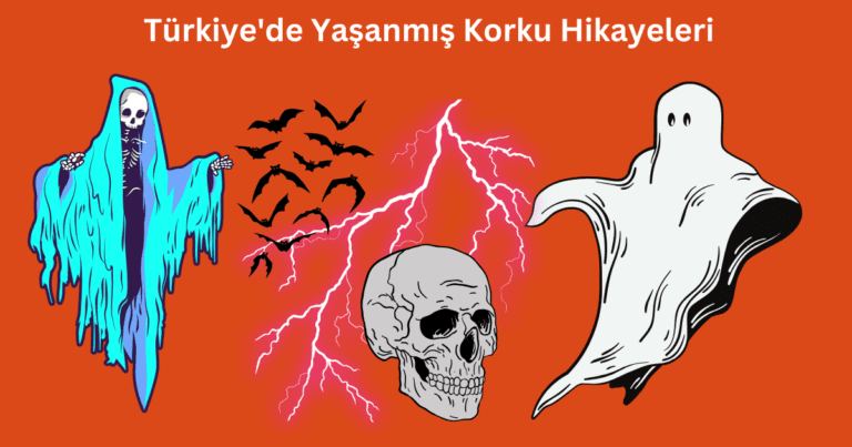 Türkiye'de Yaşanmış Korku Hikayeleri